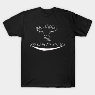 be happy T-Shirt